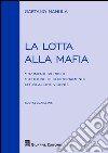 La lotta alla mafia. Strumenti giuridici, strutture di coordinamento, legislazione vigente libro di Nanula Gaetano