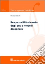 Modelli e responsabilità degli enti. I reati commessi nell'interesse o vantaggio di società  libro