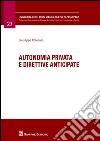 Autonomia privata e direttive anticipate libro