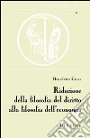 Riduzione della filosofia del diritto alla filosofia dell'economia libro