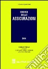 Codice delle assicurazioni libro di Gaggero P. (cur.); Alpa P. G. (cur.); Franchi A. (cur.)