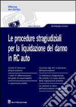 Le procedure stragiudiziali per la liquidazione del danno in RC auto