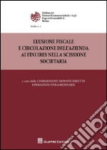 Elusione fiscale e circolazione dell'azienda ai fini IRES nella scissione societaria libro