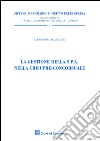 La gestione della S.P.A. nella crisi pre-concorsuale libro