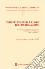 Crisi dell'impresa e ruolo dell'informazione. Atti del Convegno libro