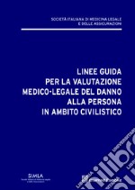 Linee guida per la valutazione del danno alla persona in ambito civilistico