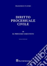 Diritto processuale civile. Vol. 3: Il processo esecutivo libro