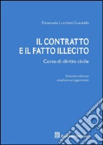 Il contratto e il fatto illecito