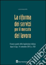 La riforma dei servizi nel mercato del lavoro libro