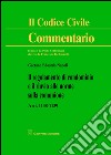 Commentario al codice civile. Artt. 1138-1139: Il regolamento di condominio e il rinvio alle norme sulla comunione libro