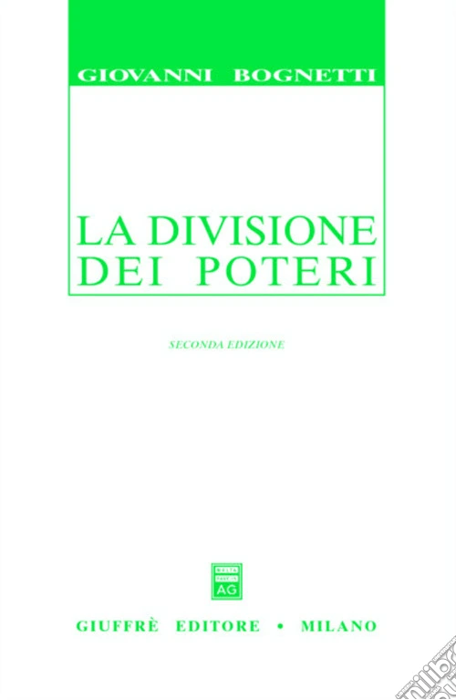 La divisione dei poteri. Saggio di diritto comparato