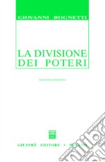 La divisione dei poteri. Saggio di diritto comparato libro