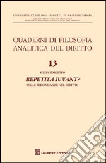 Repetita iuvant? Sulle ridondanze del diritto