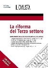 La riforma del terzo settore. Dd.llgs. 3 luglio 2017, nn. 111, 112 e 117 e d.p.r. 28 luglio 2017 libro