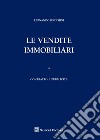 Le vendite immobiliari. Vol. 1: Contratto e pubblicità libro