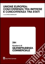 Unione Europea. Concorrenza tra imprese e concorrenza tra stati libro