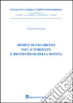 Ordine di pagamento non autorizzato e restituzione della moneta