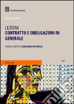 Lezioni. Contratto e obbligazioni in generale libro