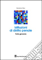 Istituzioni di diritto penale. Parte generale libro