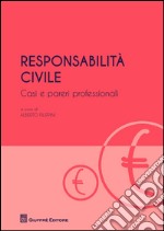 Responsabilità civile. Casi e pareri professionali libro