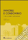 Immobili e condominio. Casi e pareri professionali libro