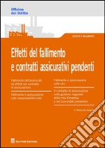 Effetti del fallimento e contratti assicurativi pendenti libro