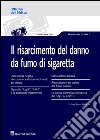 Il risarcimento del danno da fumo di sigaretta libro di Modaffari Luigi B.