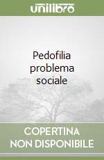 pedofilia: problema sociale 