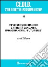 Riflessioni su banche e attività bancaria, immaginando il futuribile libro