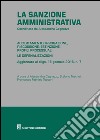 La sanzione amministrativa. Accertamento, irrogazione, riscossione, estinzione, profili processuali. Le depenalizzazioni libro