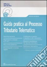 Guida pratica al processo tributario telematico libro