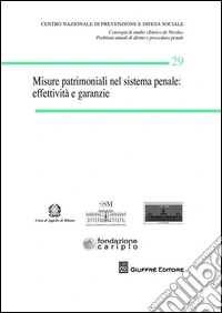 Misure patrimoniali nel sistema penale. Effettività e garanzie libro
