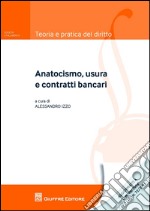 Anatocismo, usura e contratti bancari libro