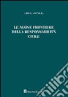 Le nuove frontiere della responsabilità civile libro