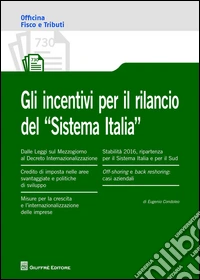 Gli incentivi per il rilancio del «Sistema Italia» libro