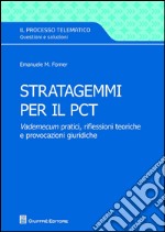 Stratagemmi pratici di procedura civile digitale libro