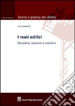 I reati edilizi libro