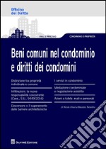 I beni comuni nel condominio e i diritti dei condomini libro