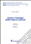 Lingue e linguaggi diritti e libertà culturali libro di Degrassi Lidianna