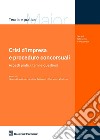 Crisi d'impresa e procedure concorsuali. Aspetti pratici, temi e questioni libro