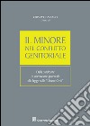 Il minore nel conflitto genitoriale. Dalla sindrome di alienazione parentale alla legge sulle unioni civili libro