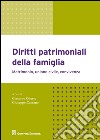 Diritti patrimoniali della famiglia. Matrimonio, unione civile, convivenza libro