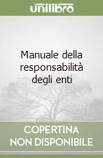 Manuale della responsabilità degli enti libro