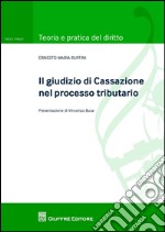 Il giudizio di Cassazione nel processo tributario libro