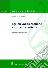 Il giudizio di Cassazione nel processo tributario libro