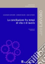 La conciliazione fra tempi di vita e di lavoro libro