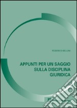 Appunti per un saggio sulla disciplina giuridica libro