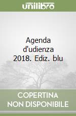 Agenda d'udienza 2018. Ediz. blu libro