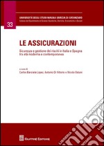 Le assicurazioni. Sicurezza e gestione dei rischi in Italia e Spagna tra età moderna e contemporanea