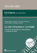 La crisi d'impresa e i contratti. Accordi di ristrutturazione, piani attestati e contratti pendenti